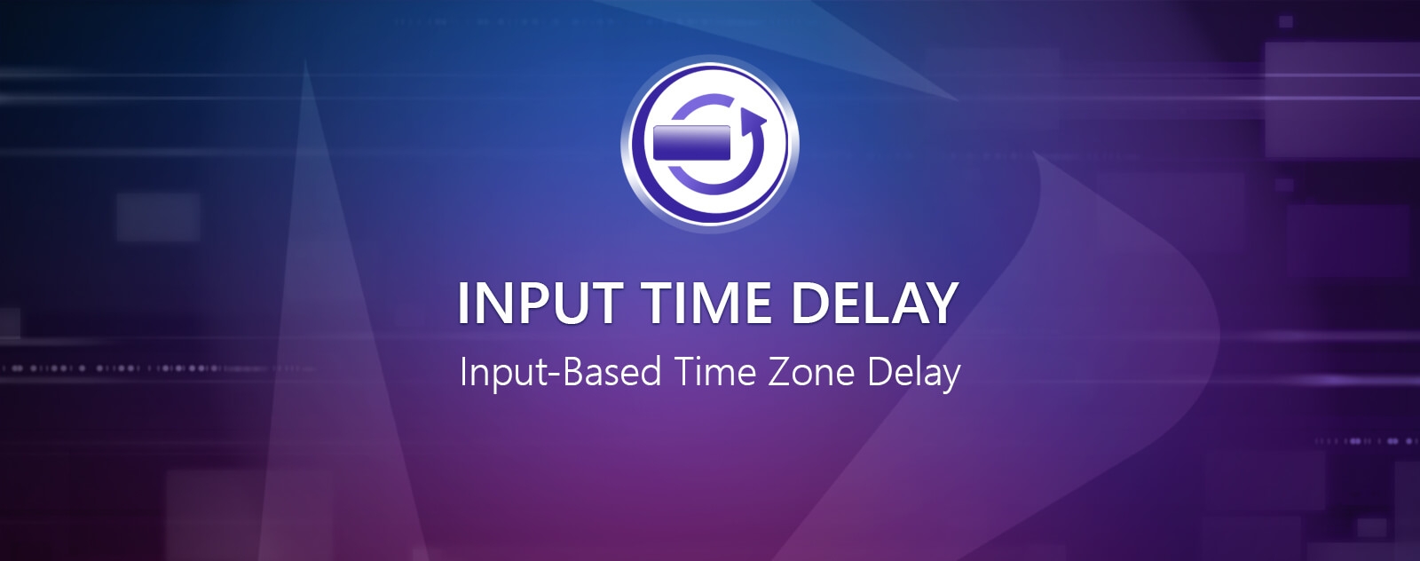 Input Time Delay