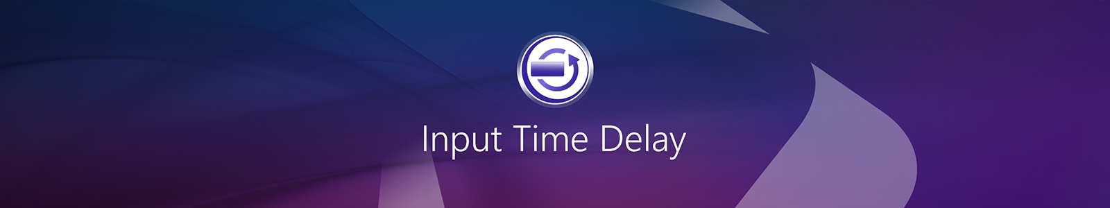 Input Time Delay